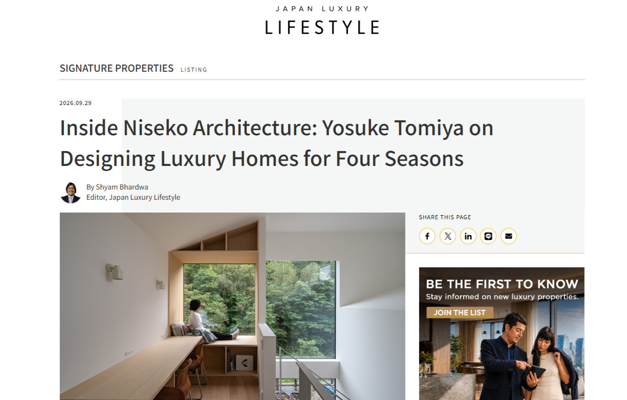 Japan Luxury Lifestyle（ウェブサイト｜国際ライフスタイルメディア）「Inside Niseko Architecture: Yosuke Tomiya on Designing Luxury Homes for Four Seasons」